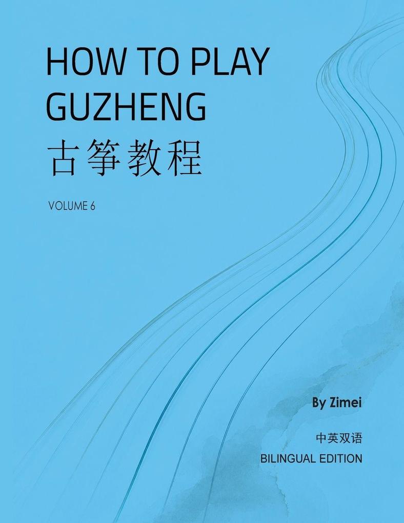 How To Play Guzheng - Vol.6