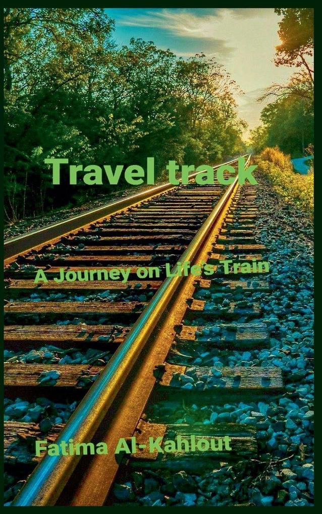 Travel trackA Journey on Life's Train
