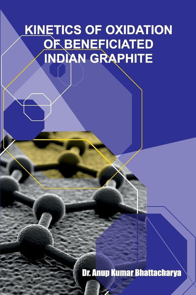 Kinetics of Oxidation of Beneficiated Indian Graphite