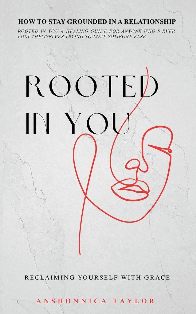 Rooted In You