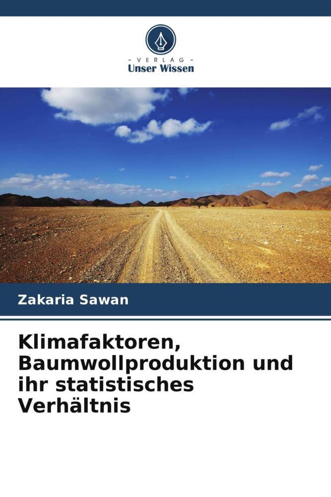 Klimafaktoren Baumwollproduktion und ihr statistisches Verhältnis