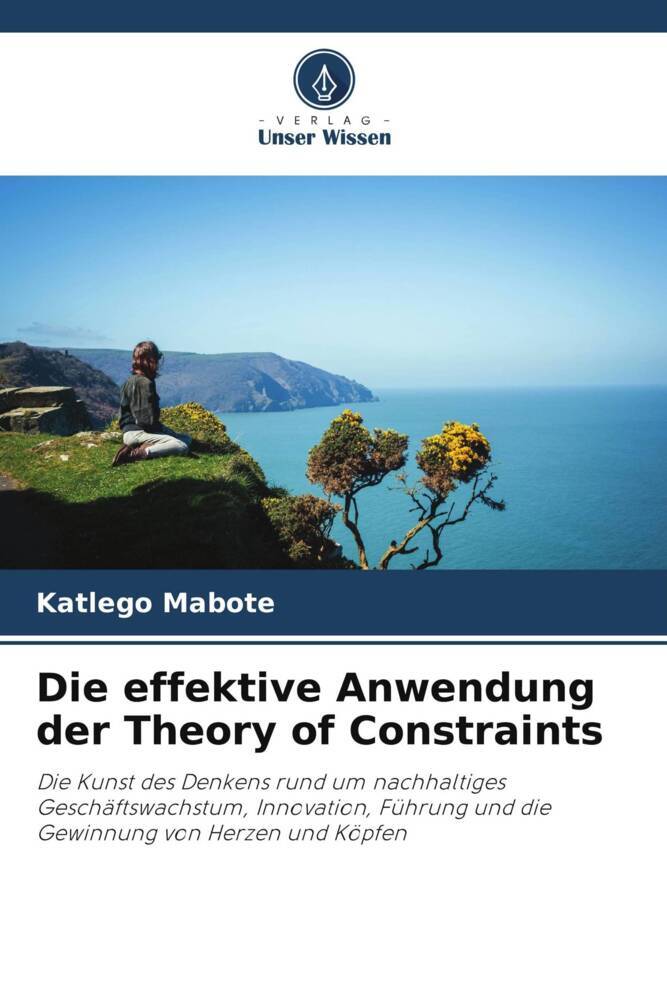 Die effektive Anwendung der Theory of Constraints