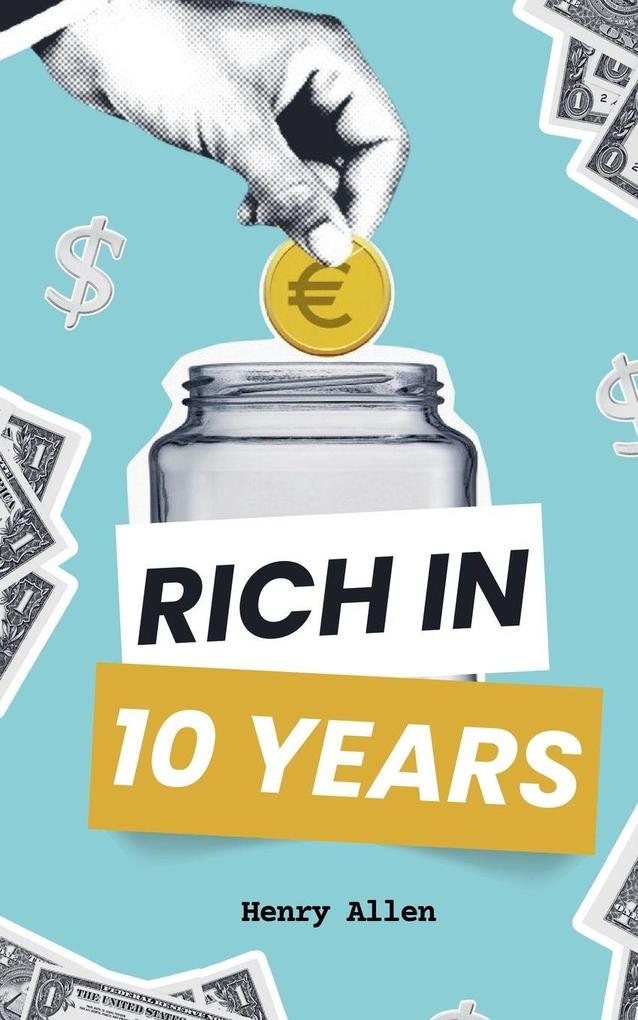 Rich in 10 Years
