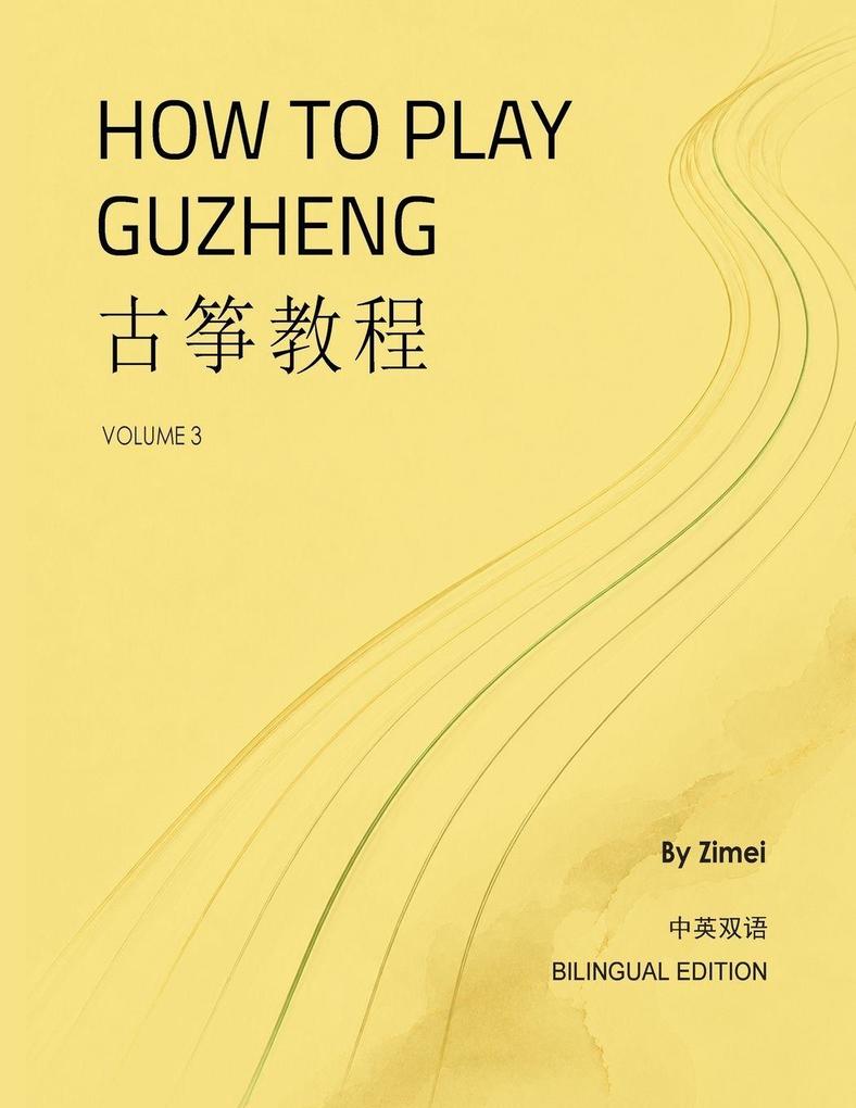 How To Play Guzheng - Vol.3