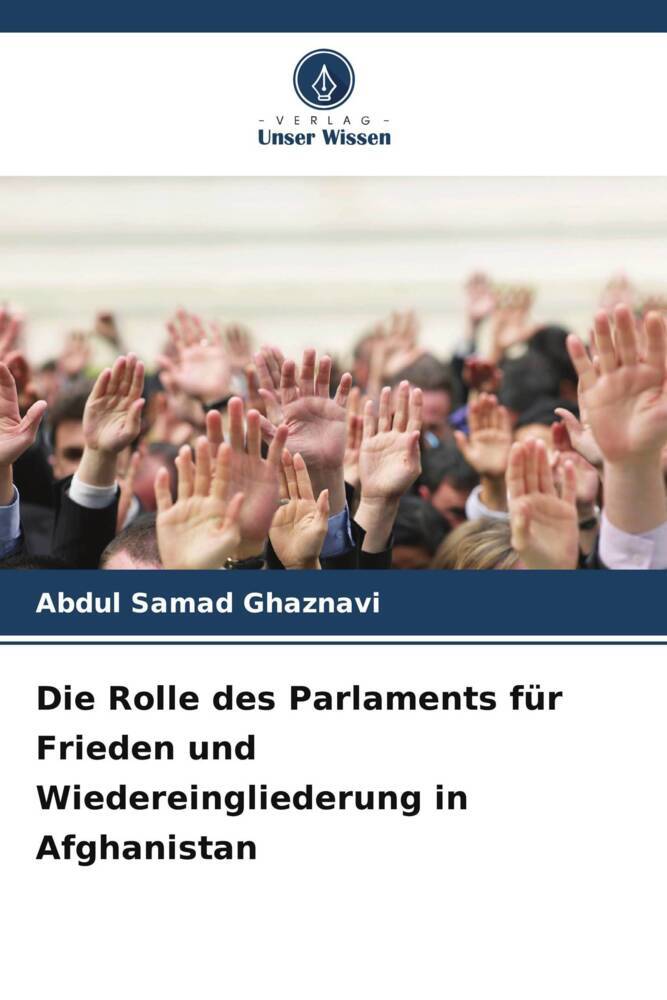 Die Rolle des Parlaments für Frieden und Wiedereingliederung in Afghanistan