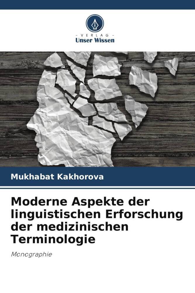 Moderne Aspekte der linguistischen Erforschung der medizinischen Terminologie