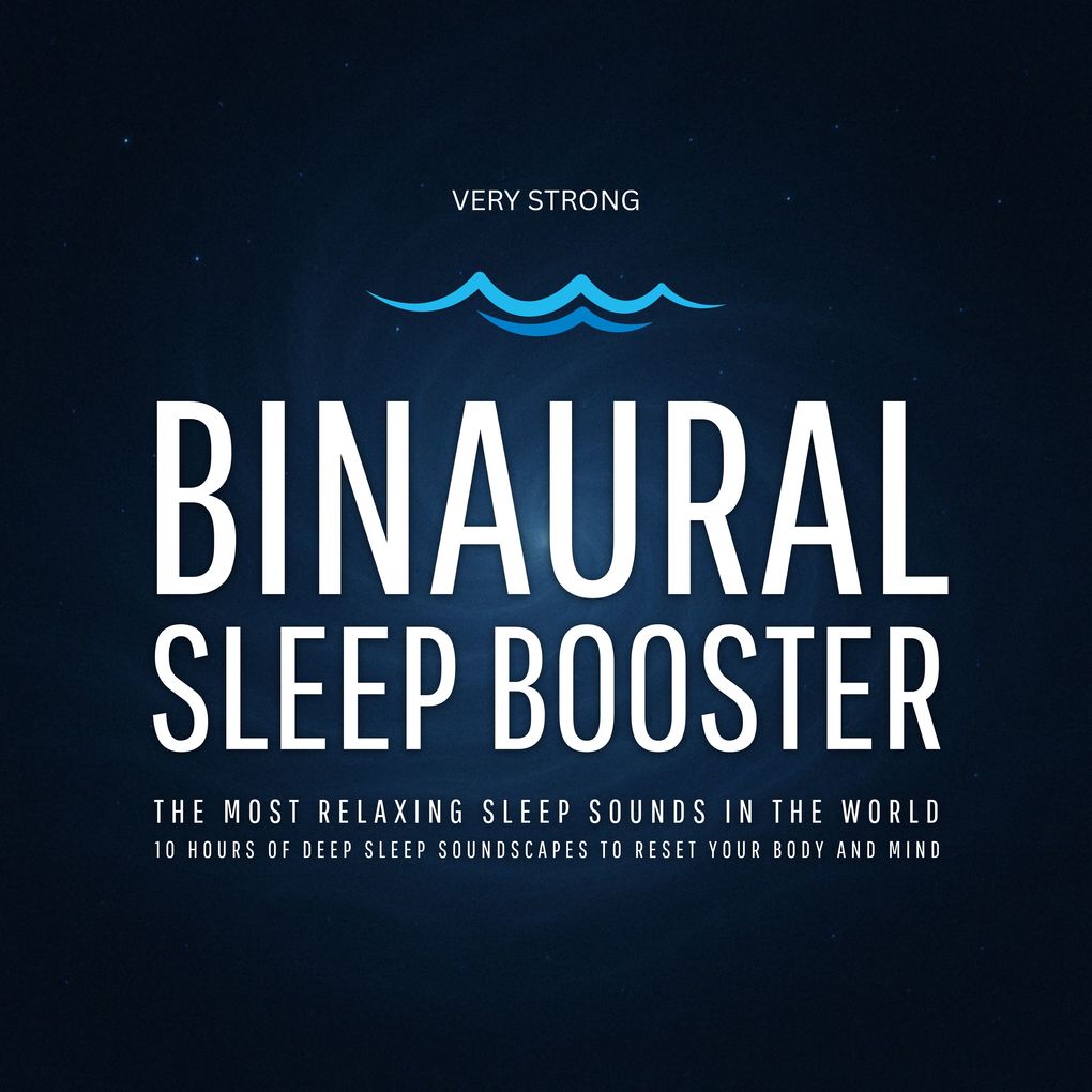 Binaural Sleep Booster (Very Strong) The Most Relaxing Sleep Sounds in the World