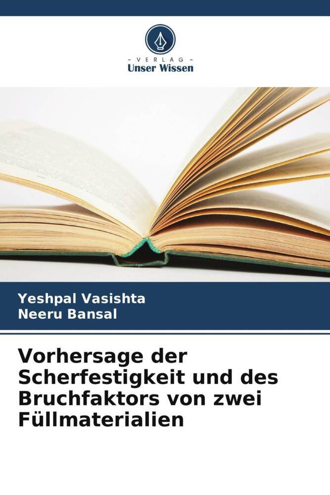 Vorhersage der Scherfestigkeit und des Bruchfaktors von zwei Füllmaterialien