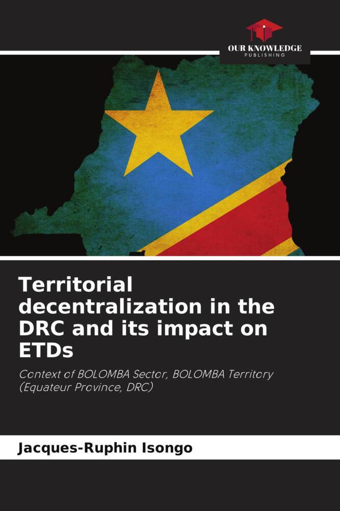 Territorial decentralization in the DRC and its impact on ETDs