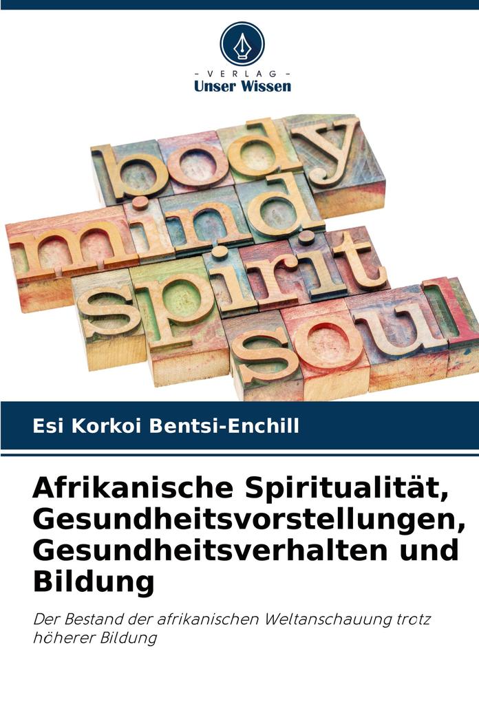 Afrikanische Spiritualität Gesundheitsvorstellungen Gesundheitsverhalten und Bildung
