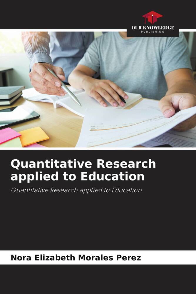 Quantitative Research applied to Education
