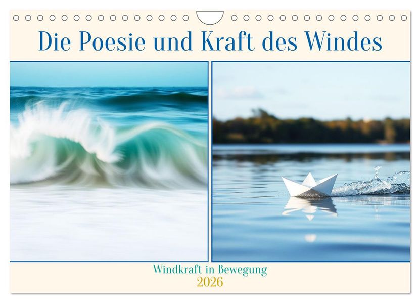 Die Poesie und Kraft des Windes - Windkraft in Bewegung (Wandkalender 2026 DIN A4 quer) CALVENDO Monatskalender
