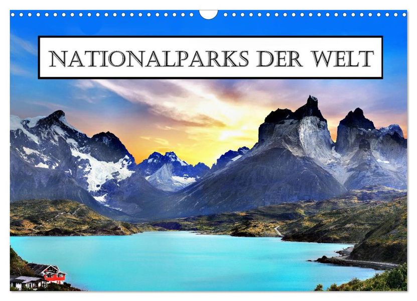 Nationalparks der Welt (Wandkalender 2026 DIN A3 quer) CALVENDO Monatskalender