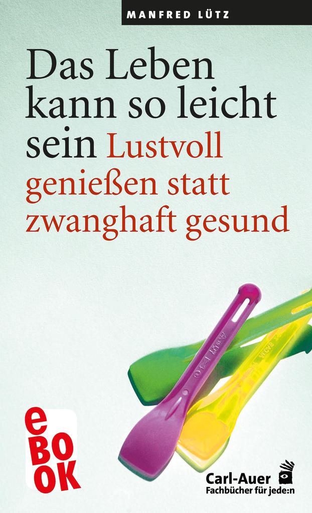 Das Leben kann so leicht sein