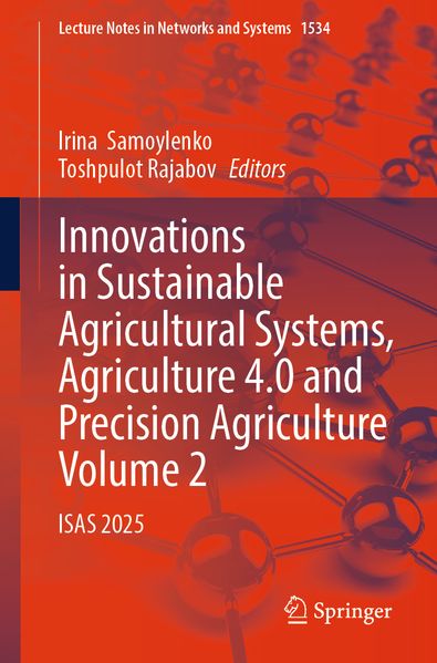 Innovations in Sustainable Agricultural Systems Agriculture 4.0 and Precision Agriculture Volume 2