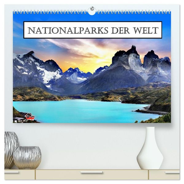 Nationalparks der Welt (hochwertiger Premium Wandkalender 2026 DIN A2 quer) Kunstdruck in Hochglanz
