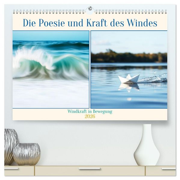 Die Poesie und Kraft des Windes - Windkraft in Bewegung (hochwertiger Premium Wandkalender 2026 DIN A2 quer) Kunstdruck in Hochglanz