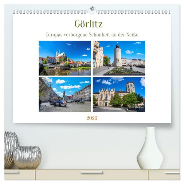 Görlitz - Europas verborgene Schönheit an der Neiße (hochwertiger Premium Wandkalender 2026 DIN A2 quer) Kunstdruck in Hochglanz