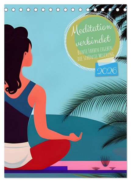 Meditation verbindet (Tischkalender 2026 DIN A5 hoch) CALVENDO Monatskalender