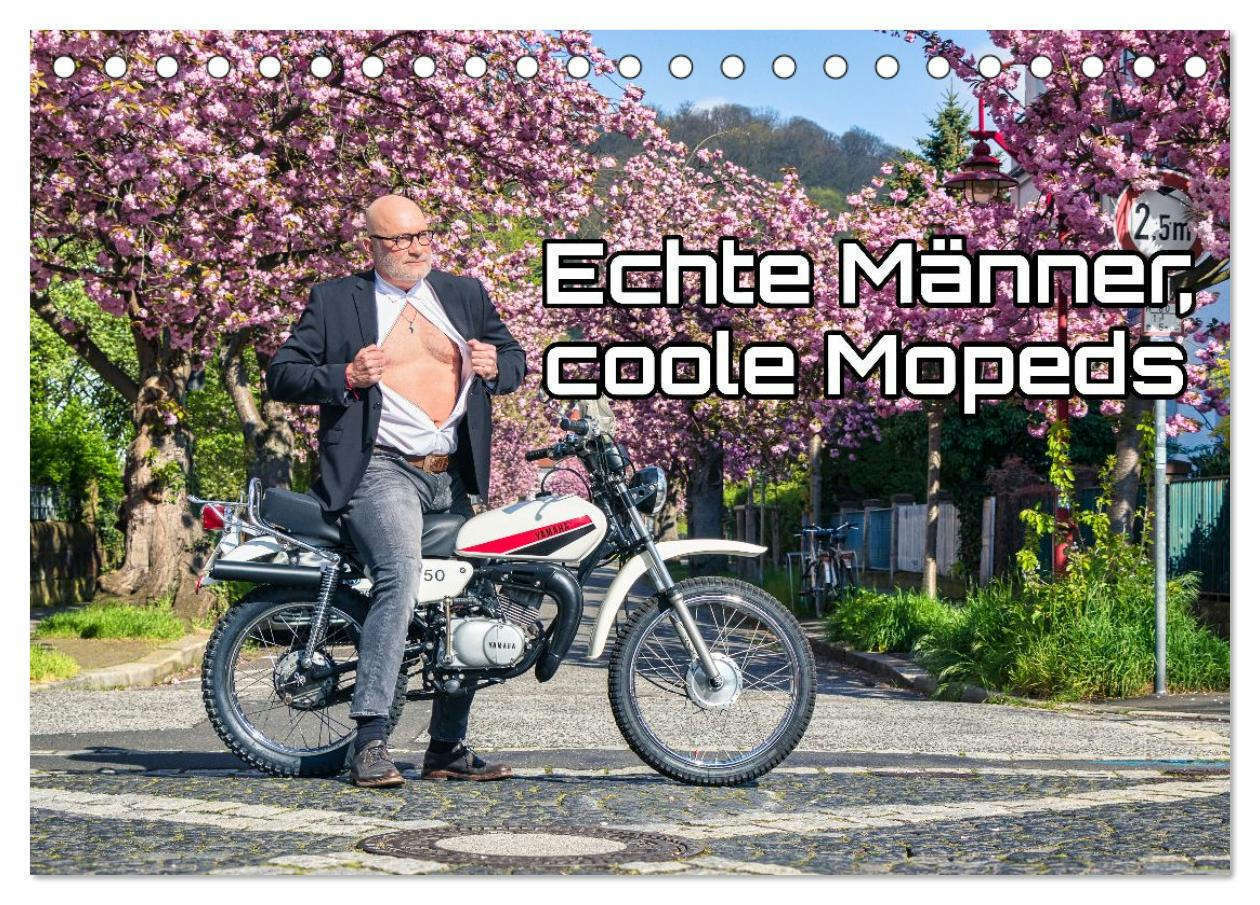 Echte Männer coole Mopeds (Tischkalender 2026 DIN A5 quer) CALVENDO Monatskalender