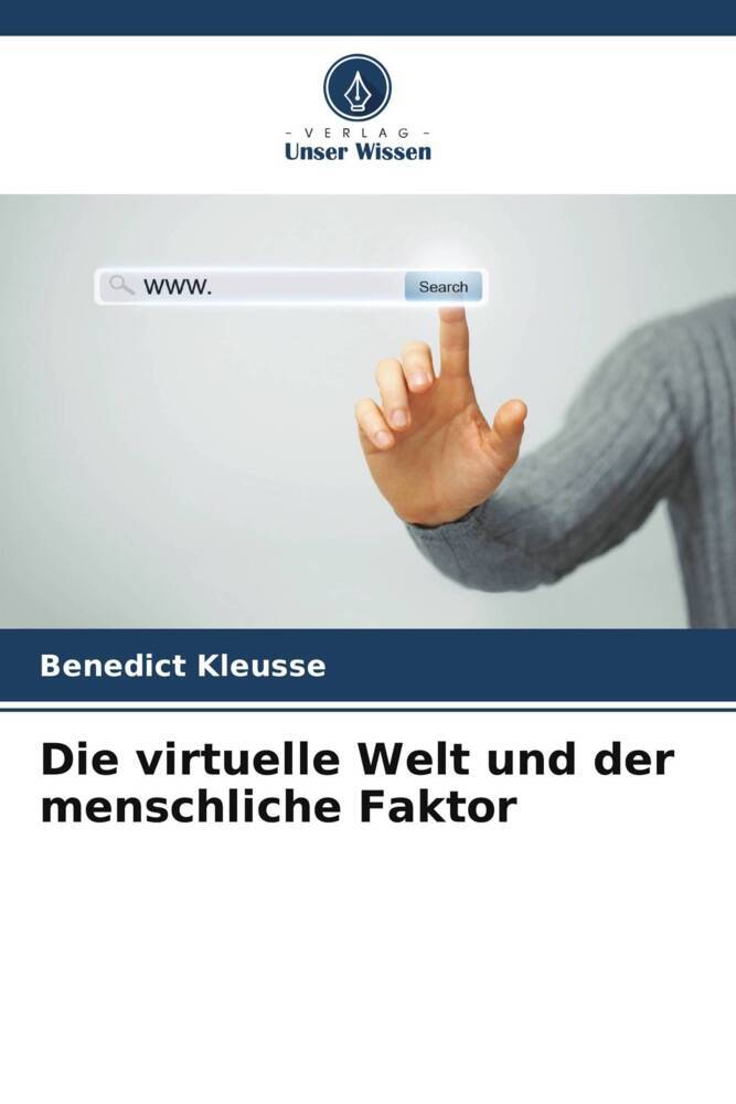 Die virtuelle Welt und der menschliche Faktor