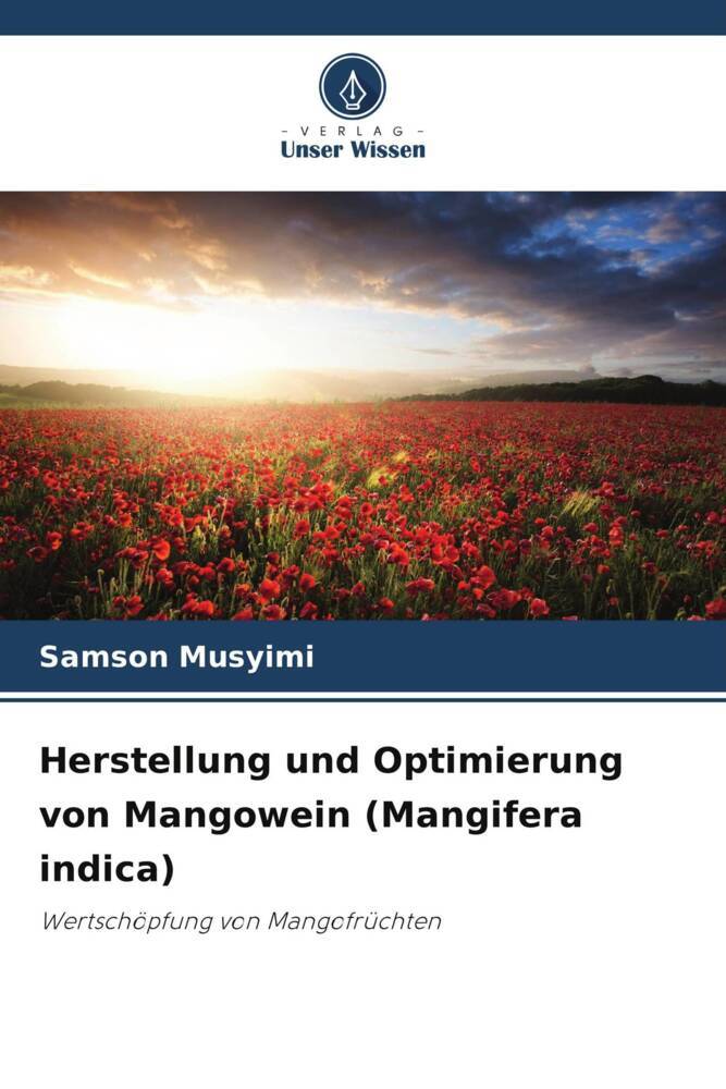 Herstellung und Optimierung von Mangowein (Mangifera indica)