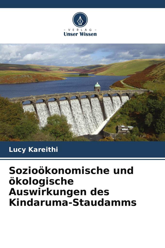 Sozioökonomische und ökologische Auswirkungen des Kindaruma-Staudamms