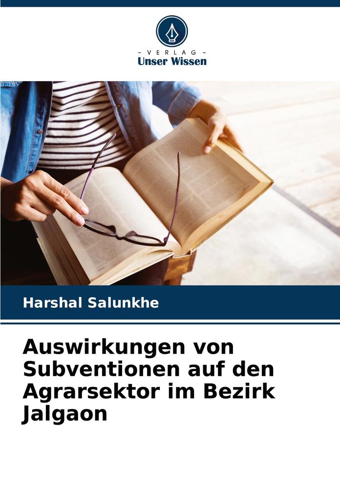 Auswirkungen von Subventionen auf den Agrarsektor im Bezirk Jalgaon