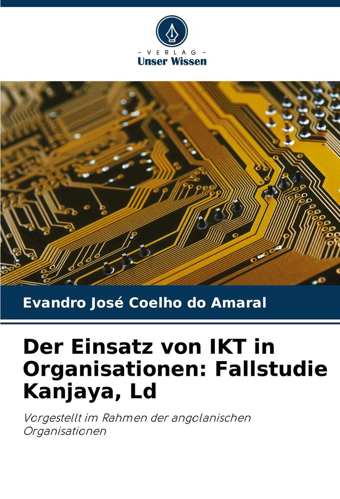 Der Einsatz von IKT in Organisationen: Fallstudie Kanjaya Ld