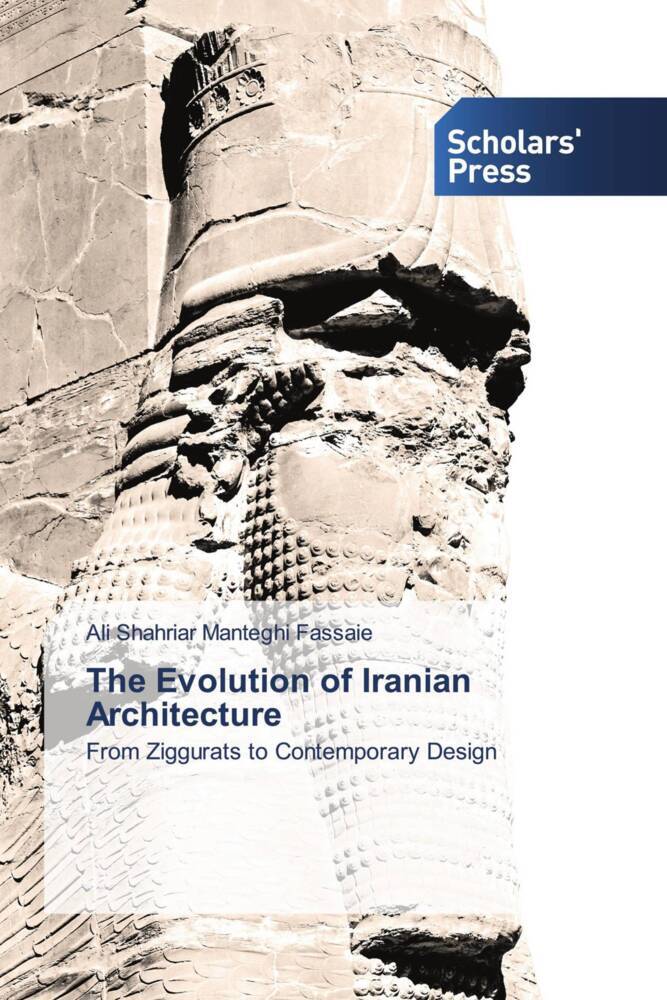 The Evolution of Iranian Architecture