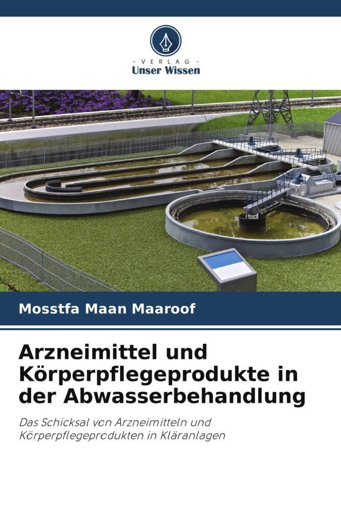 Arzneimittel und Körperpflegeprodukte in der Abwasserbehandlung