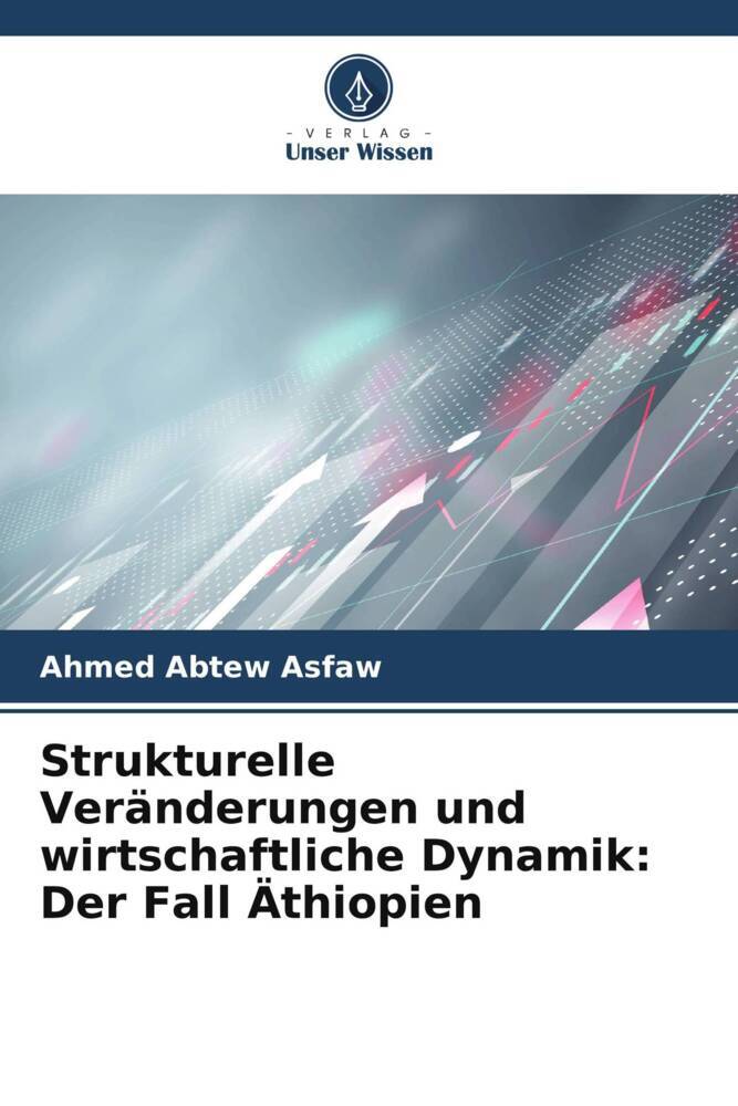 Strukturelle Veränderungen und wirtschaftliche Dynamik: Der Fall Äthiopien