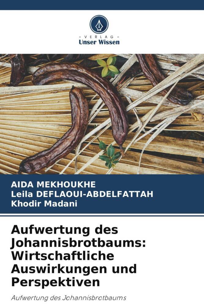 Aufwertung des Johannisbrotbaums: Wirtschaftliche Auswirkungen und Perspektiven