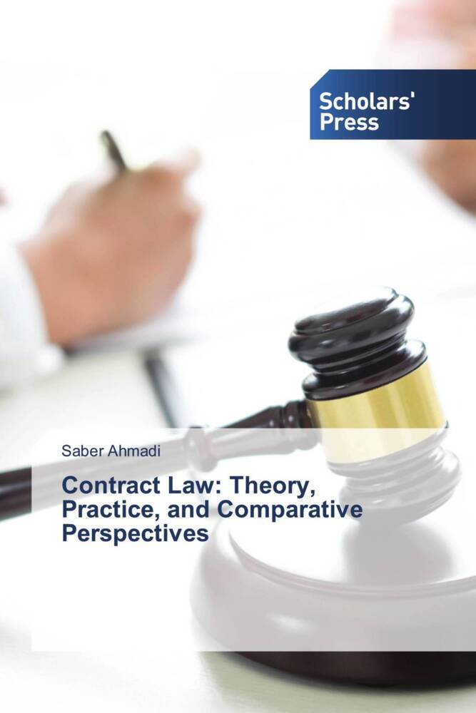 Contract Law: Theory Practice and Comparative Perspectives