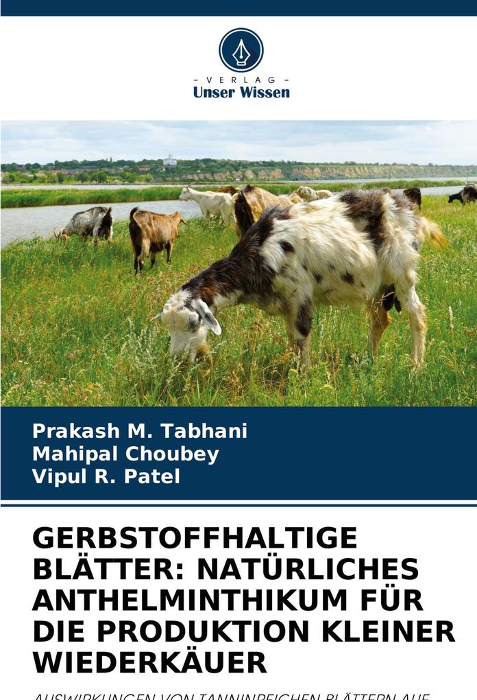 GERBSTOFFHALTIGE BLÄTTER: NATÜRLICHES ANTHELMINTHIKUM FÜR DIE PRODUKTION KLEINER WIEDERKÄUER