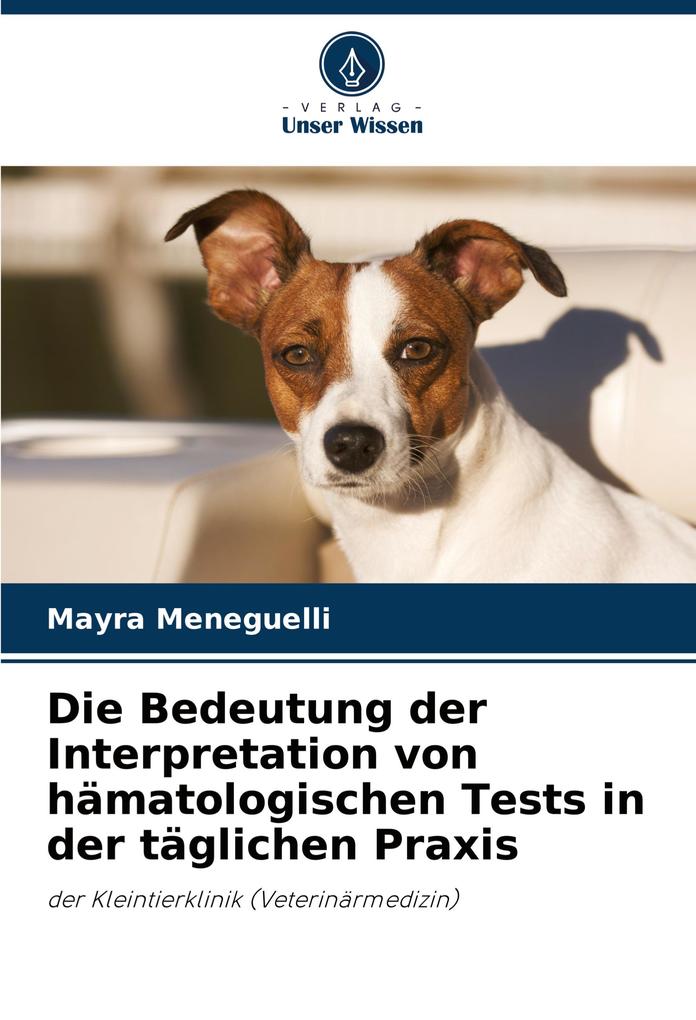Die Bedeutung der Interpretation von hämatologischen Tests in der täglichen Praxis