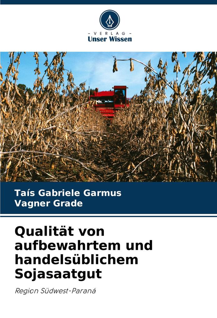 Qualität von aufbewahrtem und handelsüblichem Sojasaatgut