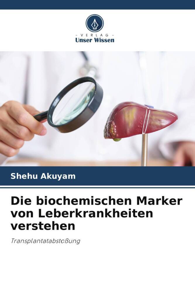 Die biochemischen Marker von Leberkrankheiten verstehen