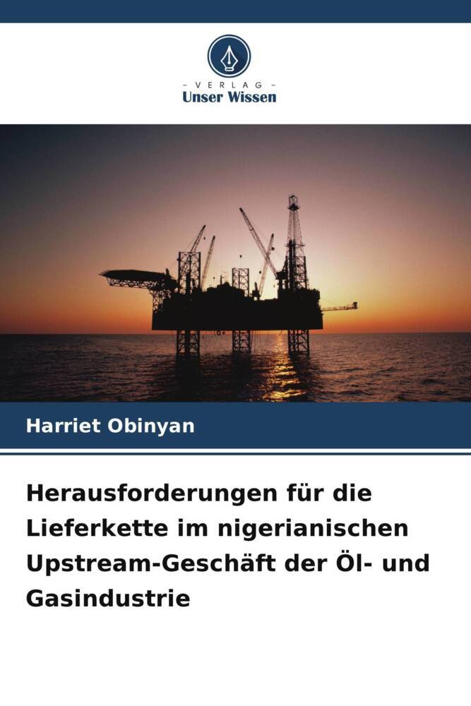 Herausforderungen für die Lieferkette im nigerianischen Upstream-Geschäft der Öl- und Gasindustrie