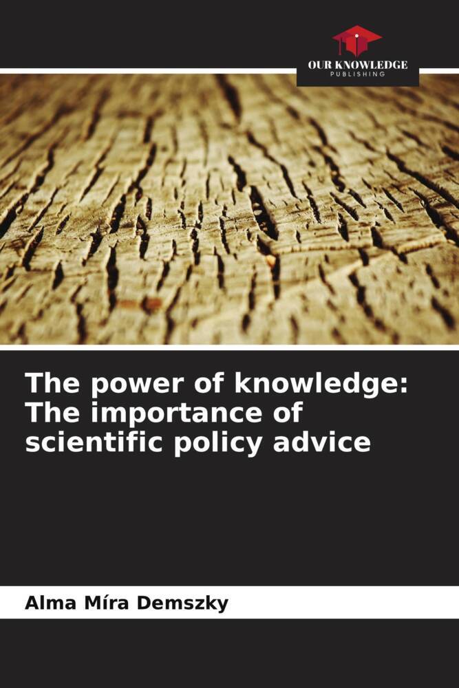 The power of knowledge: The importance of scientific policy advice
