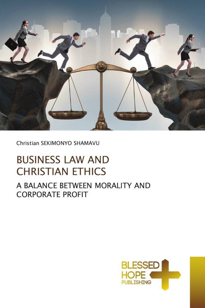 BUSINESS LAW AND CHRISTIAN ETHICS
