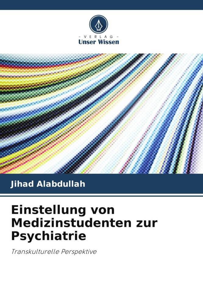 Einstellung von Medizinstudenten zur Psychiatrie