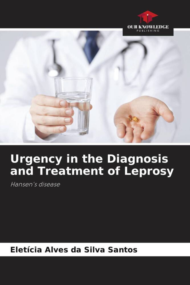 Urgency in the Diagnosis and Treatment of Leprosy