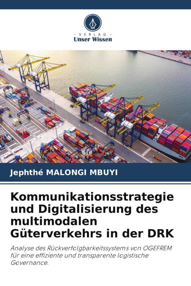 Kommunikationsstrategie und Digitalisierung des multimodalen Güterverkehrs in der DRK