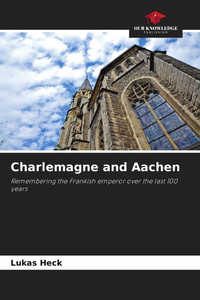 Charlemagne and Aachen
