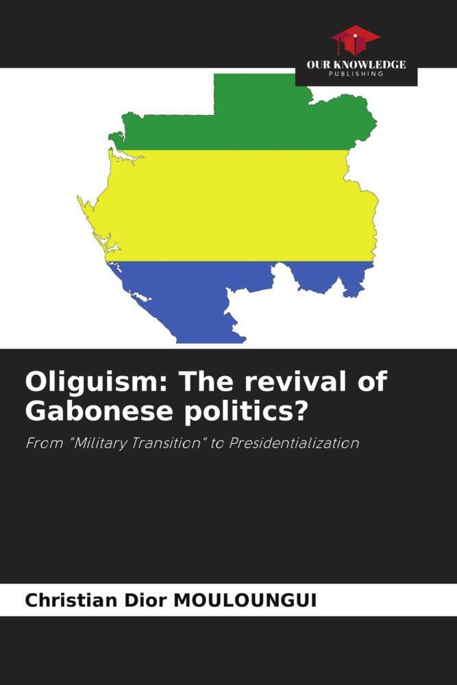 Oliguism: The revival of Gabonese politics?