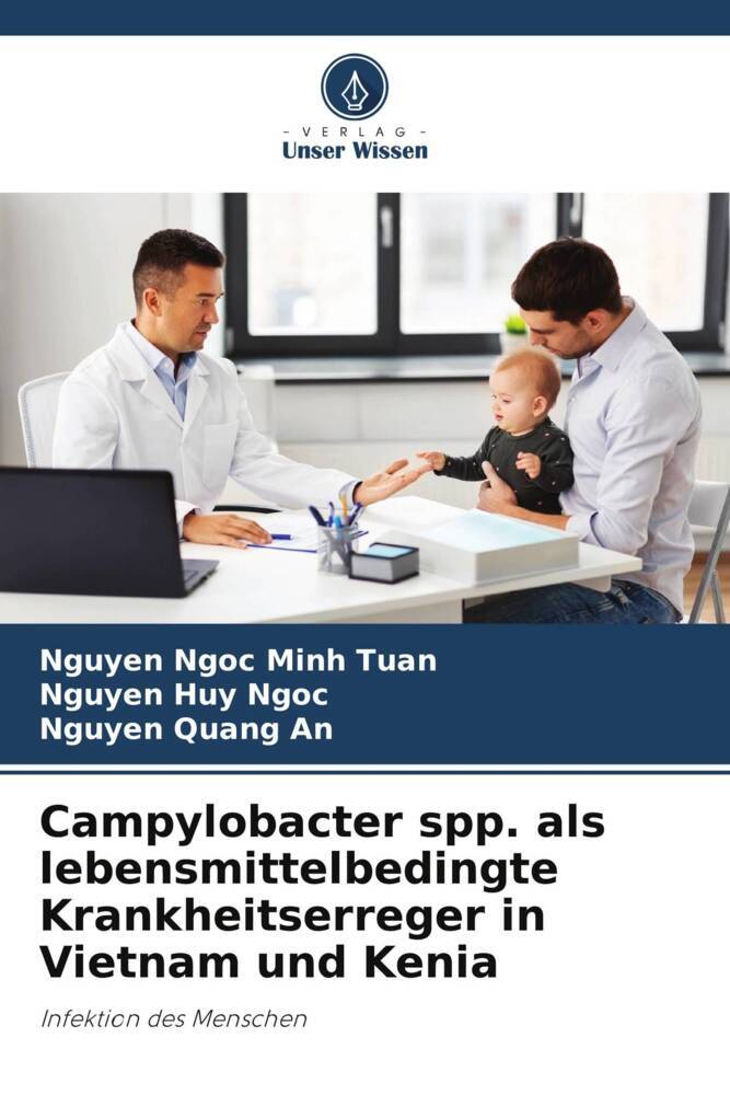 Campylobacter spp. als lebensmittelbedingte Krankheitserreger in Vietnam und Kenia
