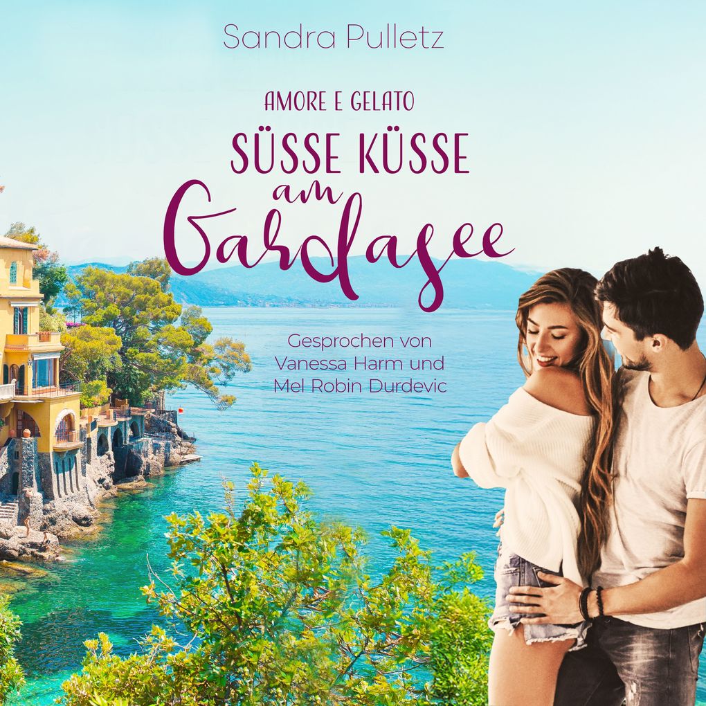 Amore e Gelato - Süsse Küsse am Gardasee