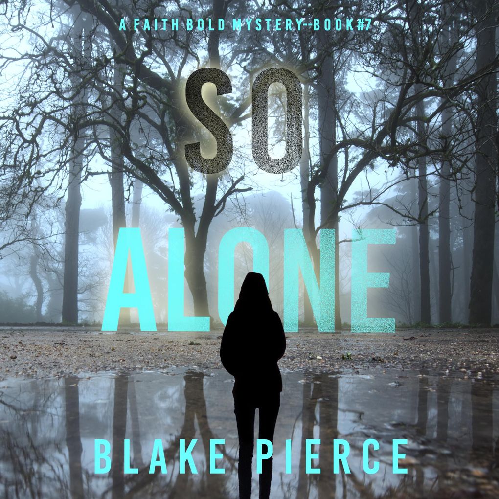 So Alone (A Faith Bold FBI Suspense ThrillerBook Seven)