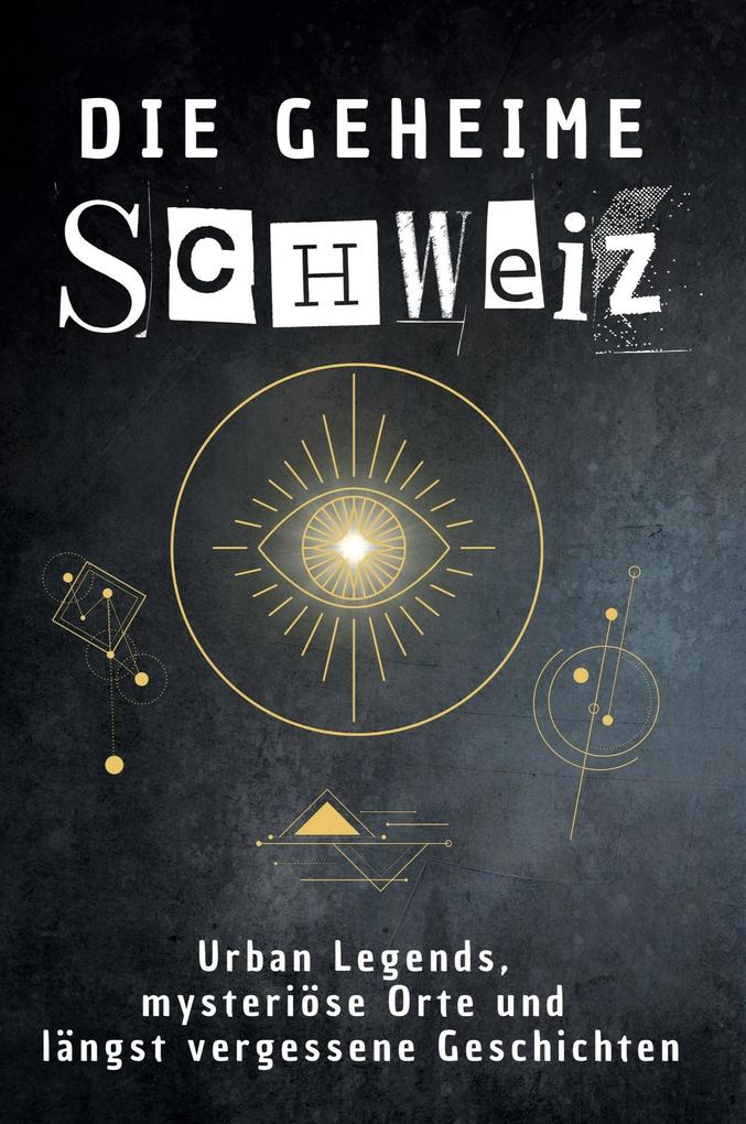 Die geheime Schweiz